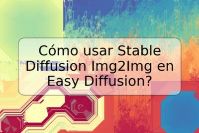 Cómo usar Stable Diffusion Img2Img en Easy Diffusion?