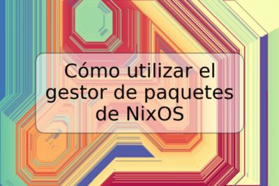 Cómo utilizar el gestor de paquetes de NixOS