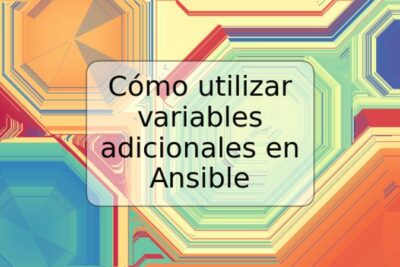 Cómo utilizar variables adicionales en Ansible