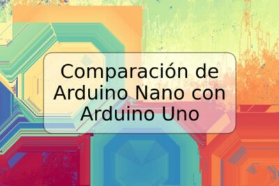 Comparación de Arduino Nano con Arduino Uno