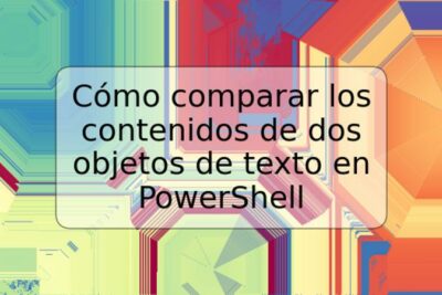 Cómo comparar los contenidos de dos objetos de texto en PowerShell