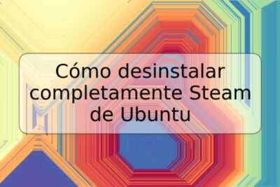 Cómo desinstalar completamente Steam de Ubuntu