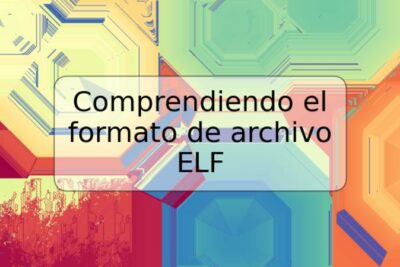 Comprendiendo el formato de archivo ELF