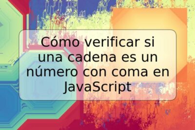 Cómo verificar si una cadena es un número con coma en JavaScript