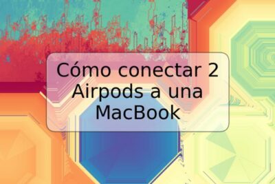 Cómo conectar 2 Airpods a una MacBook
