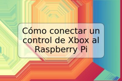 Cómo conectar un control de Xbox al Raspberry Pi