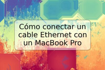 Cómo conectar un cable Ethernet con un MacBook Pro