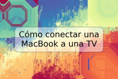 Cómo conectar una MacBook a una TV