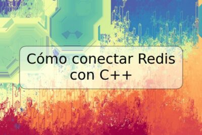 Cómo conectar Redis con C++