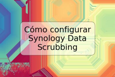 Cómo configurar Synology Data Scrubbing