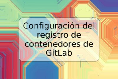 Configuración del registro de contenedores de GitLab