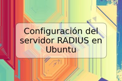 Configuración del servidor RADIUS en Ubuntu