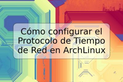 Cómo configurar el Protocolo de Tiempo de Red en ArchLinux