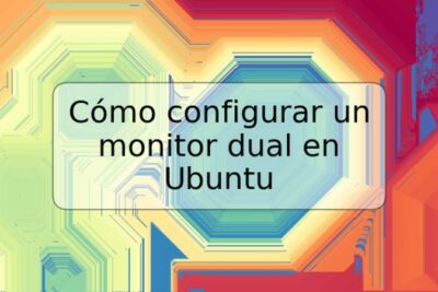 Cómo configurar un monitor dual en Ubuntu