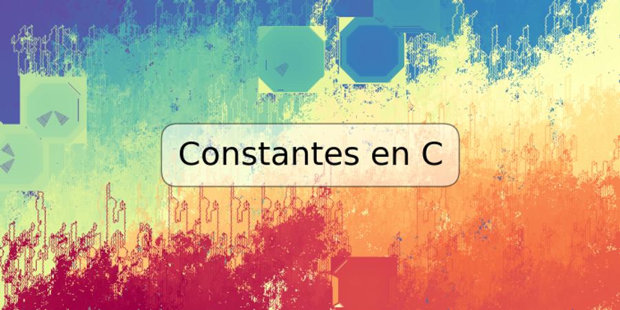 Constantes en C