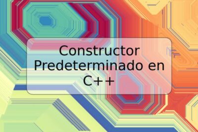 Constructor Predeterminado en C++