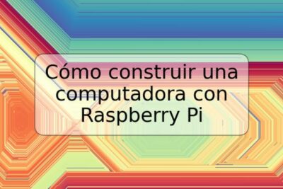 Cómo construir una computadora con Raspberry Pi