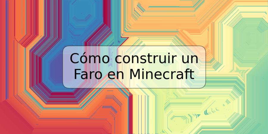 Cómo construir un Faro en Minecraft