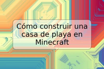 Cómo construir una casa de playa en Minecraft