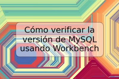Cómo verificar la versión de MySQL usando Workbench