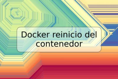Docker reinicio del contenedor