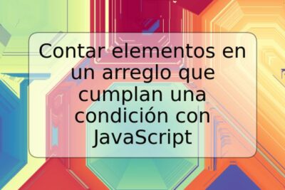 Contar elementos en un arreglo que cumplan una condición con JavaScript