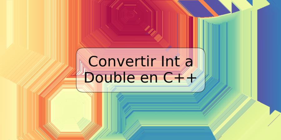Convertir Int a Double en C++