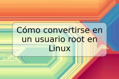Cómo convertirse en un usuario root en Linux