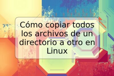 Cómo copiar todos los archivos de un directorio a otro en Linux