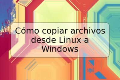 Cómo copiar archivos desde Linux a Windows