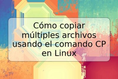 Cómo copiar múltiples archivos usando el comando CP en Linux
