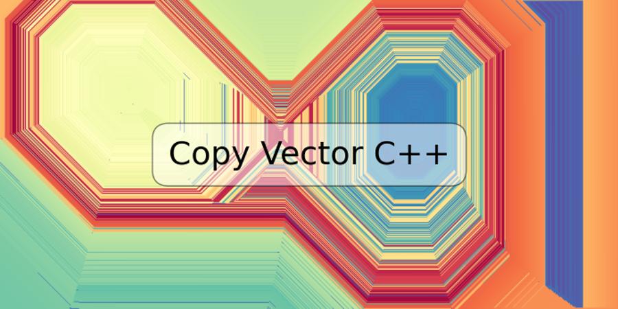 Copy Vector C++