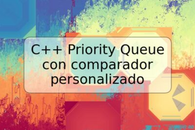 C++ Priority Queue con comparador personalizado