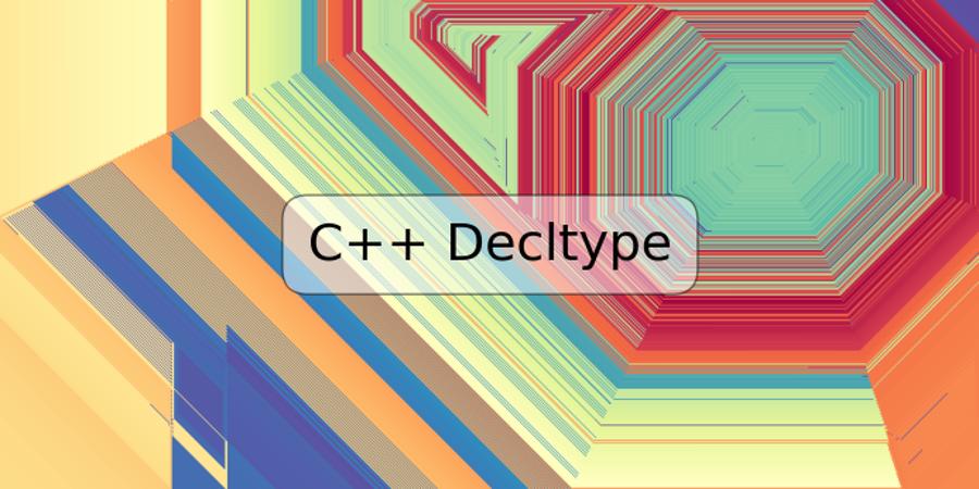 C++ Decltype