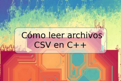 Cómo leer archivos CSV en C++