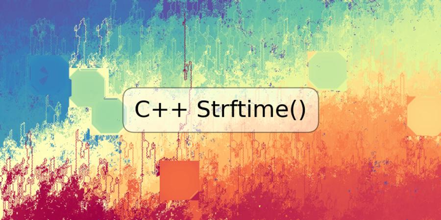 C++ Strftime()