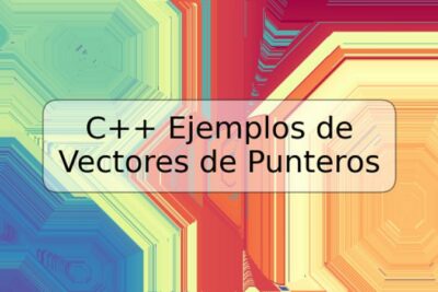 C++ Ejemplos de Vectores de Punteros