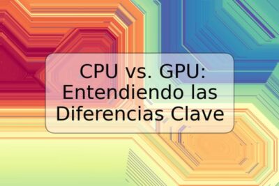 CPU vs. GPU: Entendiendo las Diferencias Clave