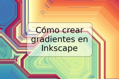 Cómo crear gradientes en Inkscape