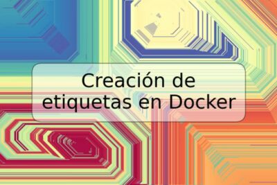 Creación de etiquetas en Docker