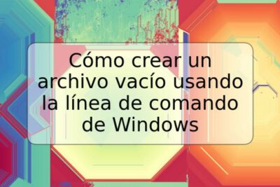 Cómo crear un archivo vacío usando la línea de comando de Windows
