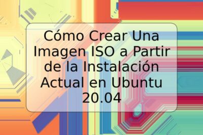 Cómo Crear Una Imagen ISO a Partir de la Instalación Actual en Ubuntu 20.04