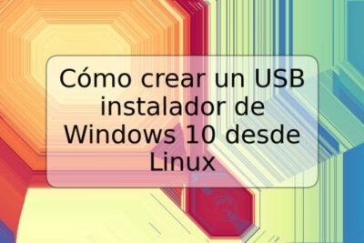 Cómo crear un USB instalador de Windows 10 desde Linux