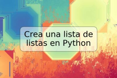 Crea una lista de listas en Python