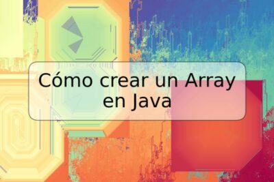 Cómo crear un Array en Java