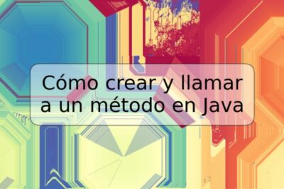 Cómo crear y llamar a un método en Java