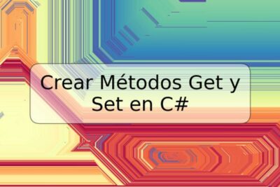 Crear Métodos Get y Set en C#