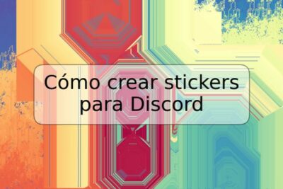 Cómo crear stickers para Discord