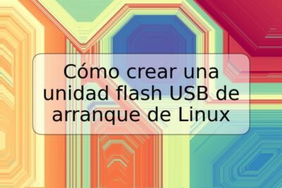 Cómo crear una unidad flash USB de arranque de Linux