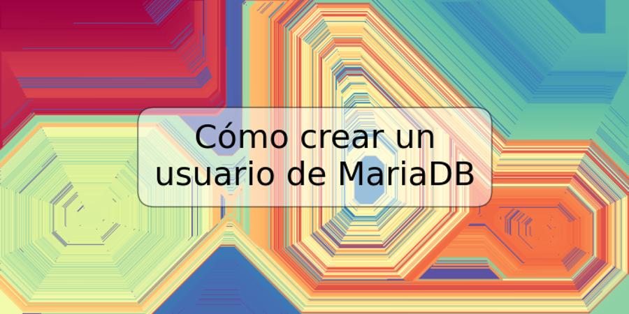 Cómo crear un usuario de MariaDB